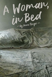 A Woman, in Bed by Anne Giangiulio