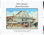 2023 Calendar: ¡Buen Provecho! by Special Collections Staff