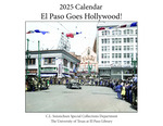 2025 Calendar: El Paso Goes Hollywood by Special Collections Staff