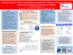 Holistic Support Toolkit: Integrating Occupational Therapy in Trauma-Informed Parenting for Adoptive and Foster Families by Zenyacy Ortega Rojero