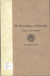 On Becoming a University Report on an Octennium by Joseph M. Ray